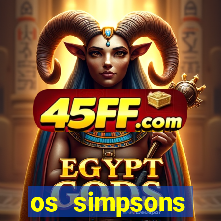 os simpsons assistir online dublado